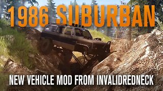 1986 CHEVY SUBURBAN | FIRST LOOK AT NEW MUDRUNNER VEHICLE MOD FROM INVALIDREDNECK