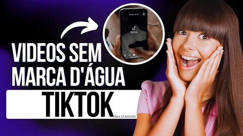 Como Baixar Vídeos no TikTok Sem Marca D'água no Android