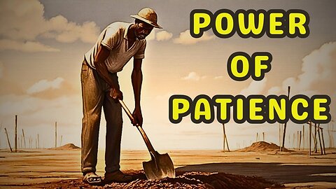 THE POWER OF PATIENCE | A Short Wisdom Story | WHY PATIENCE IS IMPORTANT | inspirational story