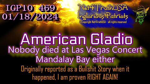 IGP10 469 - American Gladio - Nobody died at Las Vegas Concert Mandalay Bay either
