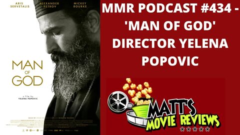 #434 - 'Man of God' Director Yelena Popovic | Matt's Movie Reviews Podcast
