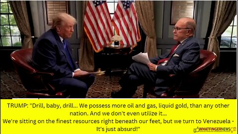 TRUMP: Drill, baby, drill... We possess more oil and gas, liquid gold, than any other nation.