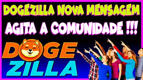 DOGEZILLA NOVA MENSAGEM AGITA A COMUNIDADE