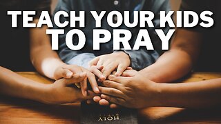 Showing Your Kids that God Answers Prayer Powerfully