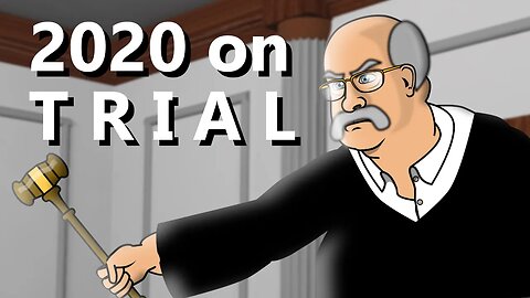 If 2020 Went On Trial