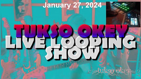 Tukso Okey Live Looping Show - Saturday, January 27, 2024