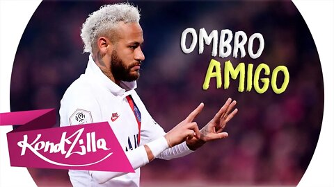 Neymar Jr - Ombro Amigo (MC Kevin)