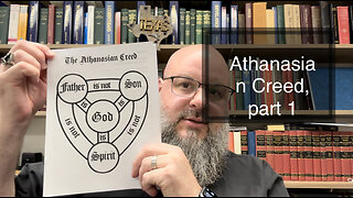 Athanasian Creed, Part 1