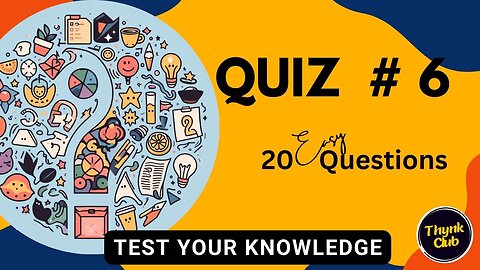 Quiz General Knowledge Trivia Brain Game # 6