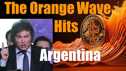 Bitcoin's Orange Wave hit the Shores of Argentina