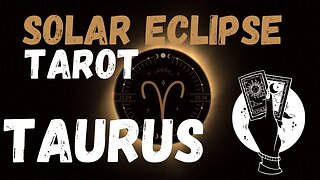 Taurus ♉️ -Overcoming the fear of hurting! Solar eclipse tarot reading #tarotary #taurus #tarot