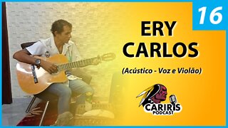 Ery Carlos Voz e Violão - Ex-cantor da Banda Magníficos - Cariris PodCast (16)