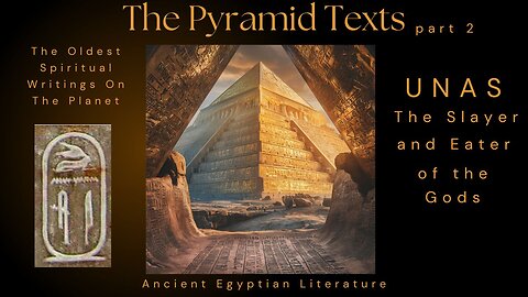 The Pyramid Texts Part 2: The Oldest Spiritual Writings on the Planet~ Read By: Atef Rem