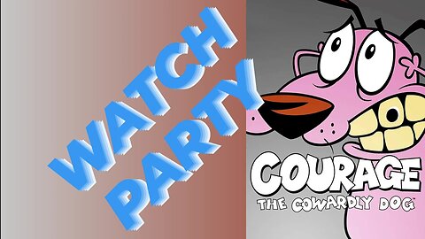 Courage the Cowardly Dog S1E1 | Watch Party