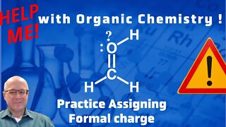 Help Me to Assign Formal Charge to Organic Molecules Practice Problem