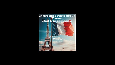 Interesting Facts About France That U Didn't Know Part 2