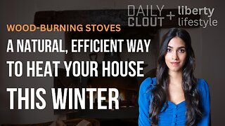 Liberty Lifestyle: A Natural, Efficient Way to Heat Your House This Winter