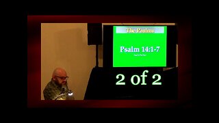 Psalm 14:1-7 (Psalm Studies) 2 of 2