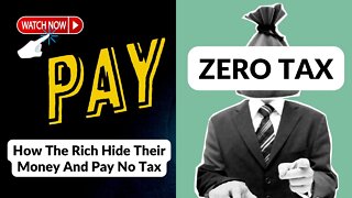 How the rich avoid paying taxes!