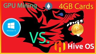 Crypto Mining Hiveos vs Win 10 4gb