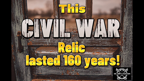 Amazing find: This CIVIL WAR relic lasted 160 years in the ground!