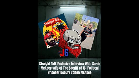 Straight Talk - Feat. Sarah McAbee J6 Prisoners Wife & Activist