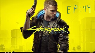 Cyberpunk2077 EP44