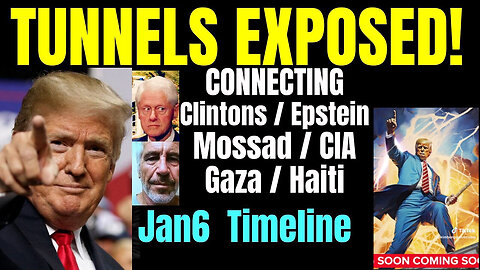 Jan 6 Timeline. - Tunnels Exposed! Clintons-Epstein-Mosss-Gaza-Haiti.