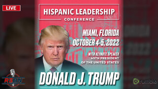 President Donald J. Trump Delivers Remarks at Hispanic Leadership Conference in Miami, FL - 10/5/22