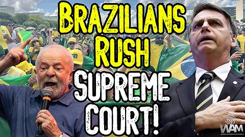 BREAKING: BRAZILIANS RUSH SUPREME COURT! - MASSIVE Uprising In Brazil As Coup Approaches!