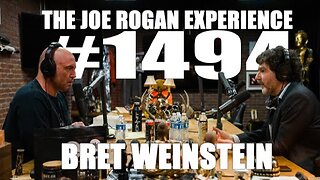 Joe Rogan Experience #1494 - Bret Weinstein