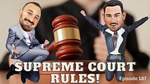Supreme Court Rules! - The VK Bros Episode 187