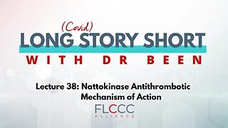 Long Story Short Episode 38: Nattokinase Antithrombotic Mechanism of Action