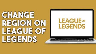 How To Change Region On League Of Legends (2023)