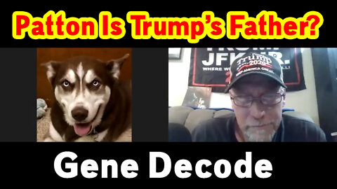 Gene Decode: Patton Is Trump’s Father?