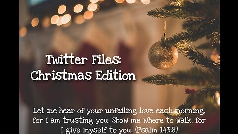 Twitter Files: Christmas Edition
