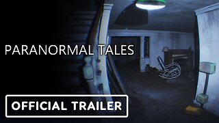 Paranormal Tales - Official Trailer