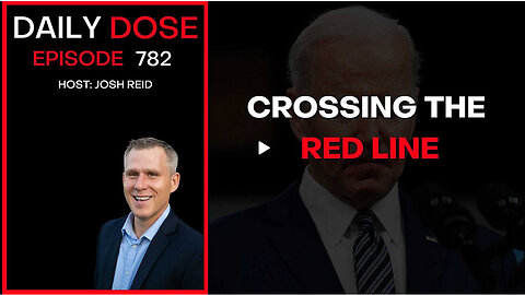 Crossing The Red Line | Ep. 782 - Daily Dose