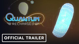 Quantum: Recharged - Official Release Date Announcement Trailer