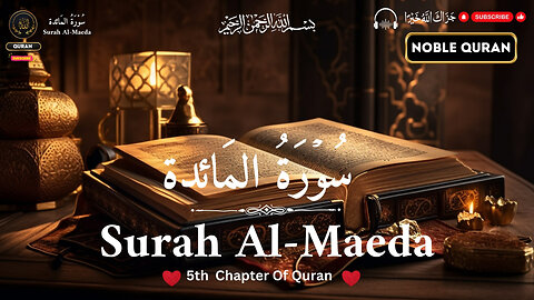 THE NOBEL QURAN CHAPTER 5 (Surah Al-Maeda) 💕💕💕