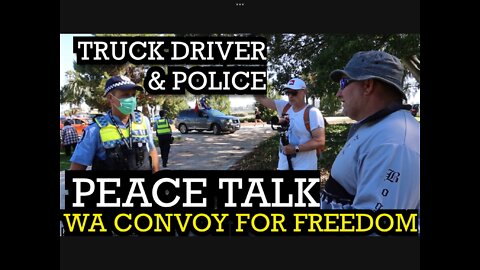 West Aussie Convoy for Freedom - Truckie Pleads with Police for Help to win this fight