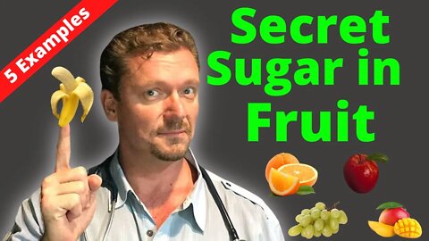 Secret Sugar in FRUIT (Fruit Sugar Myths) 2022
