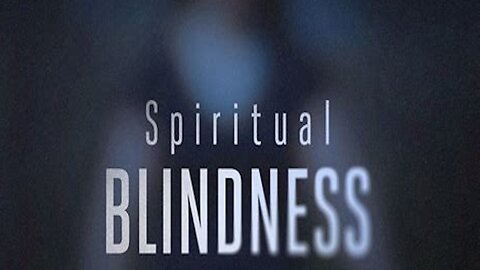 Are You Spiritually Blind?