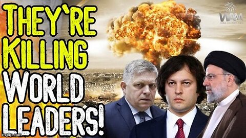 THEY'RE KILLING WORLD LEADERS! - As WW3 Approaches, Leaders Are Being Shot, Sabotaged & Threatened! (Video)