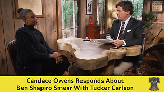 Candace Owens Responds About Ben Shapiro Smear With Tucker Carlson