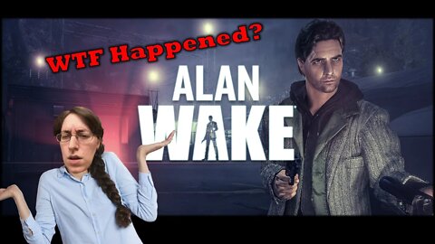 Alan Wake Part 43 Everyday Let's Play