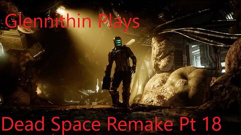 Dead Space Remake Part 18