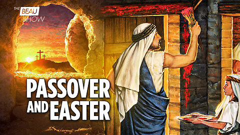 Passover and Easter: An All-Inclusive Message | The Beau Show