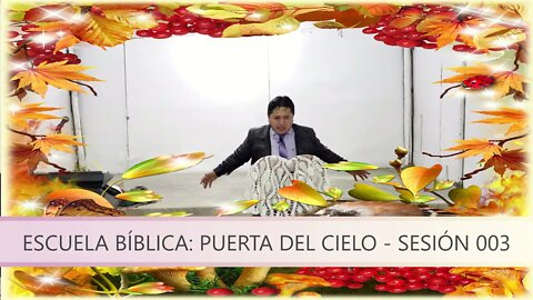 Escuela Bíblica: Puerta del Cielo - Sesión 003 - EDGAR CRUZ MINISTRIES