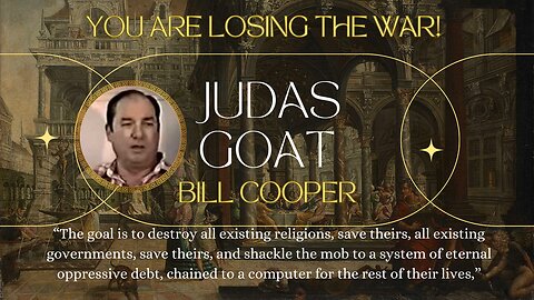 Bill Cooper - Judas Goat